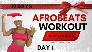 Day 1: Afrobeats Dance Workout | 12 Days of Afrobeats Christmas Fitness Challenge