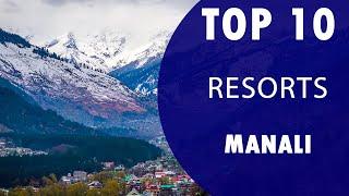 Top 10 Best Resorts to Visit in Manali | India - English