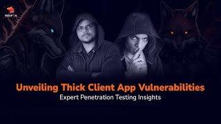 Unveiling Thick Client App Vulnerabilities: Penetration Testing Insights | Redfox Security Podcast