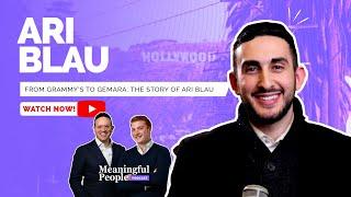 From Grammy’s to Gemara | The Story of Ari Blau