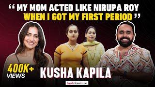 Kusha Kapila Unfiltered | Acne, Weight Loss, Delhi VS Mumbai & More | The Male Feminist EP 88