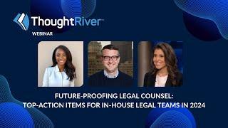 2024 Legal Counsel Masterclass: Emerging Trends & AI Integration for In-House Teams | Full Webinar