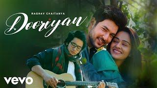 Dooriyan (Music Video) Raghav Chaitanya | Shivin Narang, Apoorva Arora | Anurag Saikia | Kunaal V