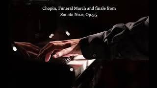 Chi Ho Han - Chopin Funeral march and finale from Sonata no.2 op.35