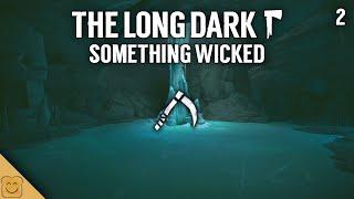 The Long Dark Something Wicked Playthrough Part 2 - The Long Dark Broken Silence Update