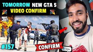 TOMORROW GTA 5 NEW VIDEO CONFIRM | TECHNO GAMERZ GTA 5 NEW VIDEO #157 | UJJWAL GTA 5 NEW EPISODE 157