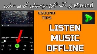 How to Listen Offline Music on eSound | eSound Download Offline | eSound