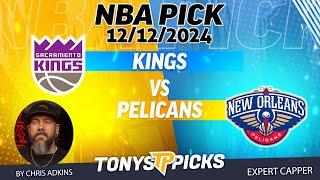 Sacramento Kings vs New Orleans Pelicans 12/12/24 NBA Pick to Wager