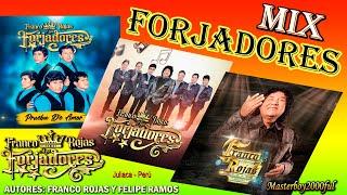  FRANCO ROJAS Y LOS FORJADORES - MIX FORJADORES 