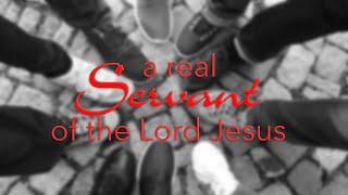 A Real Servant of the Lord Jesus