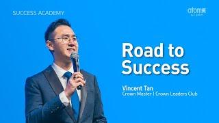 Road to Success | Vincent Tan CRM | 16 December 2023 Success Academy