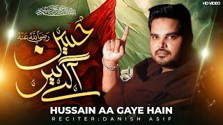 Hussain Aagaye Hain | Danish Asif | Manqabat Imam Hussain | 2024 | 1446 | Official Video