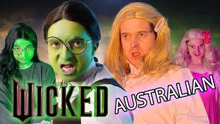 If the Wicked Movie was AUSTRALIAN