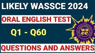 LIKELY WASSCE 2024 ENGLISH ORALS QUESTIONS AND ANSWERS | WASSCE ORAL ENGLISH TRIALS #wassce