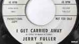 " I Get Carried Away " - Jerry Fuller (1965)