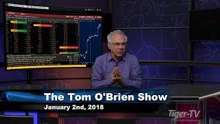 January 3rd Tom O'Brien Show on TFNN - 2018