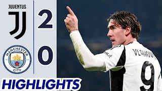 Juventus vs Manchester City 2-0 All Goals & Extended Highlights | Champions League 24/25