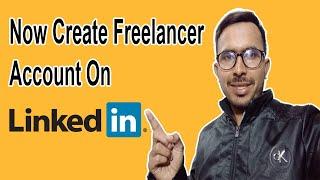 How To Create Freelancer Account On Linkedin In 2022 || Similar Services