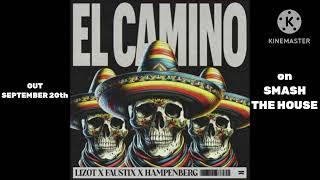 LIZOT x Faustix x Hampenberg - El Camino (snippet) | OUT SEPTEMBER 20th