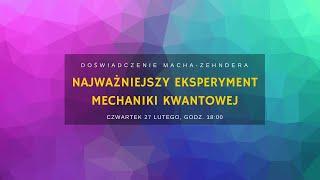 Doświadczenie Macha-Zehndera: najważniejszy eksperyment mechaniki kwantowej, Łukasz Lamża