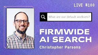 Inside Synthesis: Firmwide AI Search with Christopher Parsons |  BIM Pure Live #100