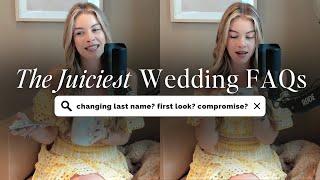 382: Wedding Q&A: Changing Last Name, First Look, Compromise, How Much Is He Involved in Planning?