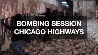 Bombing Session: Chicago Highways