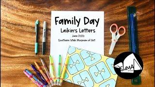 Family Day: Laikin's Letters