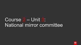 Course 2 Unit 3 - National mirror committees