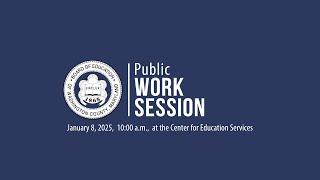 Board of Education Public Work Session | January 8, 2025 | 10:00AM