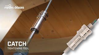 How to Use a Tightening Tool - CATCH - Rothoblaas