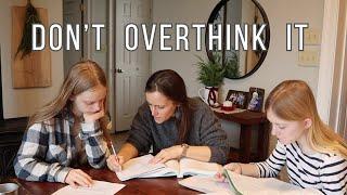 Are You Overthinking Homeschooling?