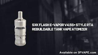 SXK Flash e-Vapor V4.5S+ Style RTA