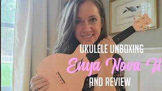 My PINK - Enya Nova U - Ukulele Unboxing - and - Review