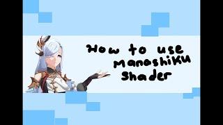 (OUDATED) How to setup Manashiku shader (Genshin Impact MMD Tutorial) OUTDATED BUT WORKING