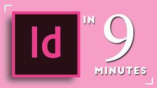 Learn Adobe InDesign in 9 MINUTES! | Formatting, Tools, Layout, Text Etc. | 2020 Beginner Basics