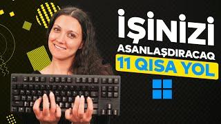 Kompüterinizdə işinizi asanlaşdıracaq 11 qısa yol | Windows Shortcuts