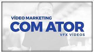 Vídeo Marketing com Ator Profissional