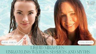 Liquid Miracles: Unraveling Water's Secrets and Myths with Veda Austin