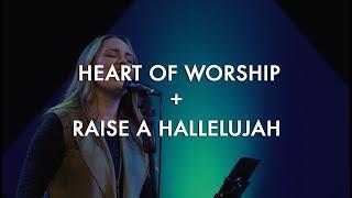 HEART OF WORSHIP + RAISE A HALLELUJAH | Aaron & Emily