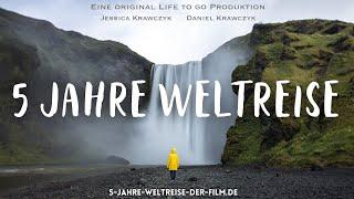 5 JAHRE WELTREISE - Unser Weltreise Film ist online!  Life to go Film Trailer