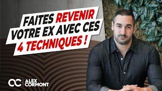 4 techniques REDOUTABLES pour faire REVENIR SON EX !