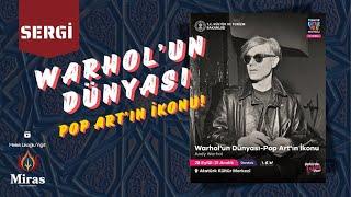 ANDY WARHOL'UN DÜNYASI SERGİSİ - AKM İstanbul