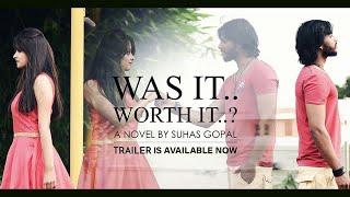 WAS IT WORTH IT | ENGLISH NOVEL BY SUHAS GOPAL | OFFICIAL TRAILER |
