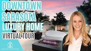 Downtown Sarasota Luxury Home  |  VIRTUAL TOUR