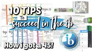 MY TOP 10 IB TIPS! *how I got a 45/45*