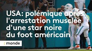 USA: polémique après l'arrestation musclée d'une star noire du foot américain