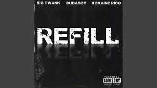 Refill (feat. Kokaine Rico & DudaBoy)