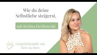 Wie du deine Selbstliebe steigest- Interview mit Bettina Heidrowski