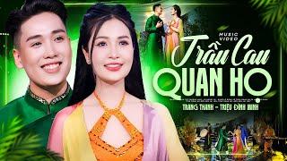 Trầu Cau Quan Họ - Triệu Đình Minh, Trang Thanh | Vợ Chồng Song Ca Quan Họ Hay Tuyệt Đỉnh